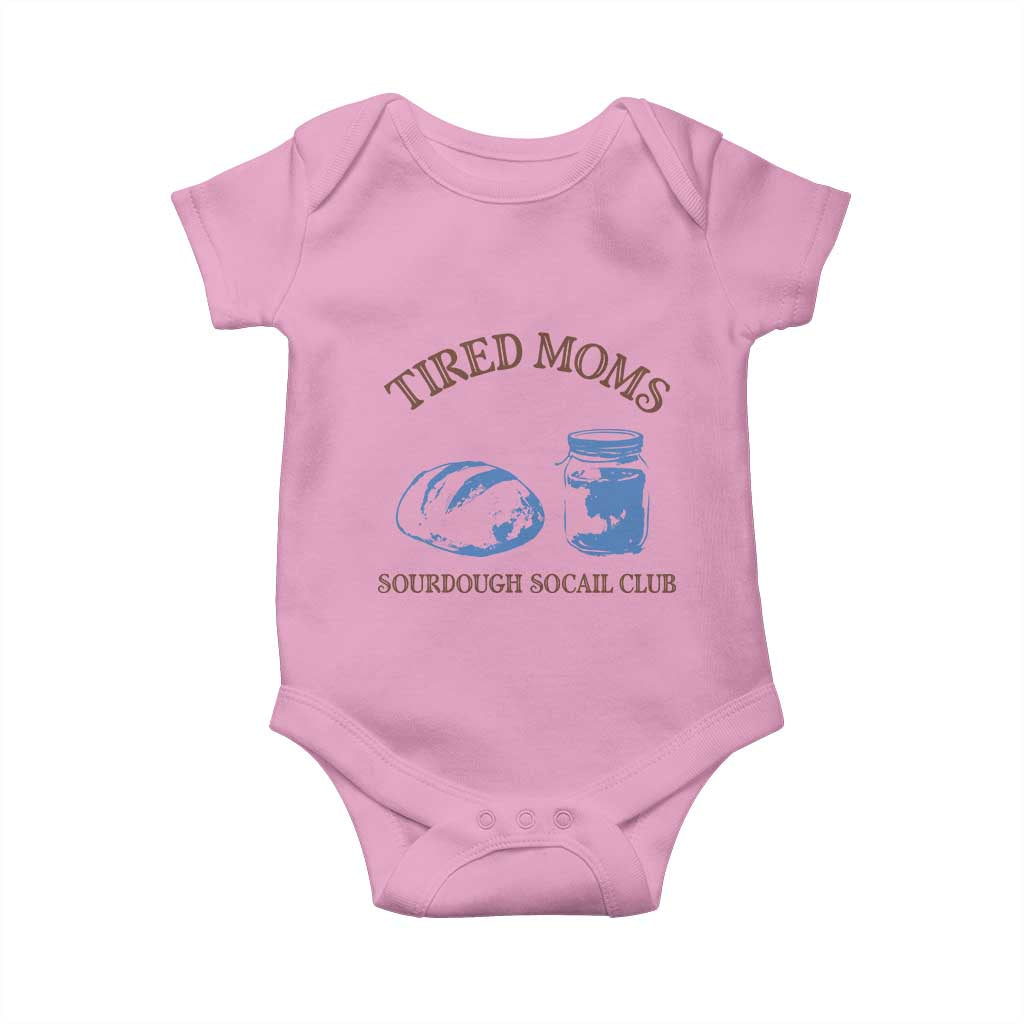 Tired Moms Sourdough Socail Club Baby Onesie Funny Baking Baker Humor TS14 Light Pink Print Your Wear