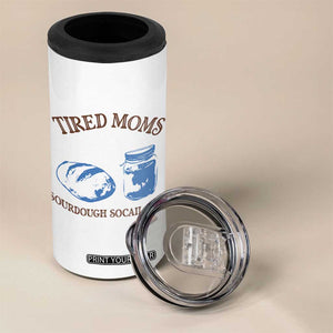 Tired Moms Sourdough Socail Club 4 in 1 Can Cooler Tumbler Funny Baking Baker Humor TS14 Print Your Wear