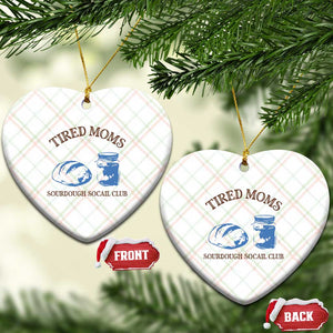 Tired Moms Sourdough Socail Club Ceramic Ornament Funny Baking Baker Humor TS14 Print Your Wear