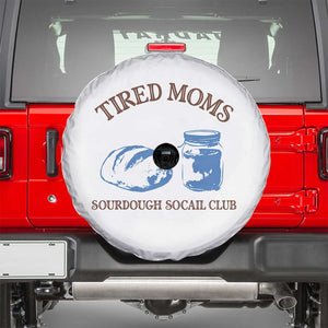 Tired Moms Sourdough Socail Club Spare Tire Cover Funny Baking Baker Humor TS14 White Print Your Wear
