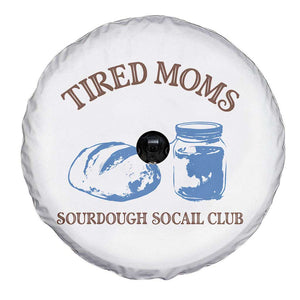 Tired Moms Sourdough Socail Club Spare Tire Cover Funny Baking Baker Humor TS14 Print Your Wear
