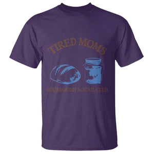 Tired Moms Sourdough Socail Club T Shirt Funny Baking Baker Humor TS14 Purple Print Your Wear
