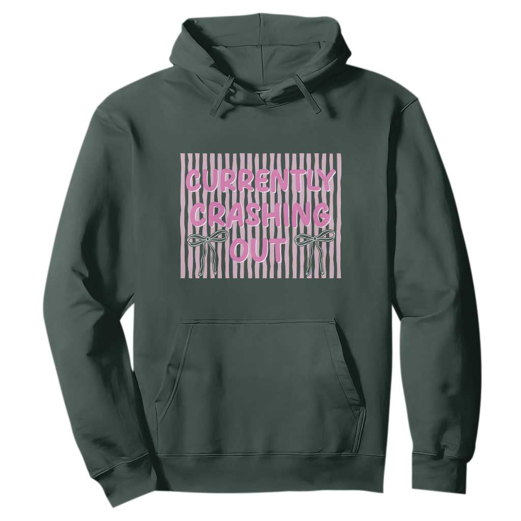 Currently Crashing Out Hoodie Coquette Pink Bow Sarcastic Funny Quote TS14 Dark Forest Green Print Your Wear