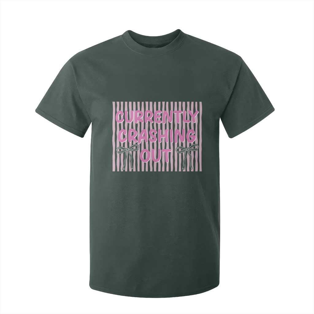 Currently Crashing Out T Shirt For Kid Coquette Pink Bow Sarcastic Funny Quote TS14 Dark Forest Green Print Your Wear