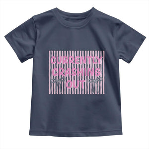 Currently Crashing Out Toddler T Shirt Coquette Pink Bow Sarcastic Funny Quote TS14 Navy Print Your Wear