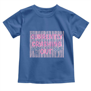 Currently Crashing Out Toddler T Shirt Coquette Pink Bow Sarcastic Funny Quote TS14 Royal Blue Print Your Wear