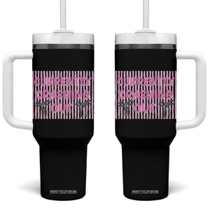 Currently Crashing Out Tumbler With Handle Coquette Pink Bow Sarcastic Funny Quote TS14 One Size: 40 oz Black Print Your Wear