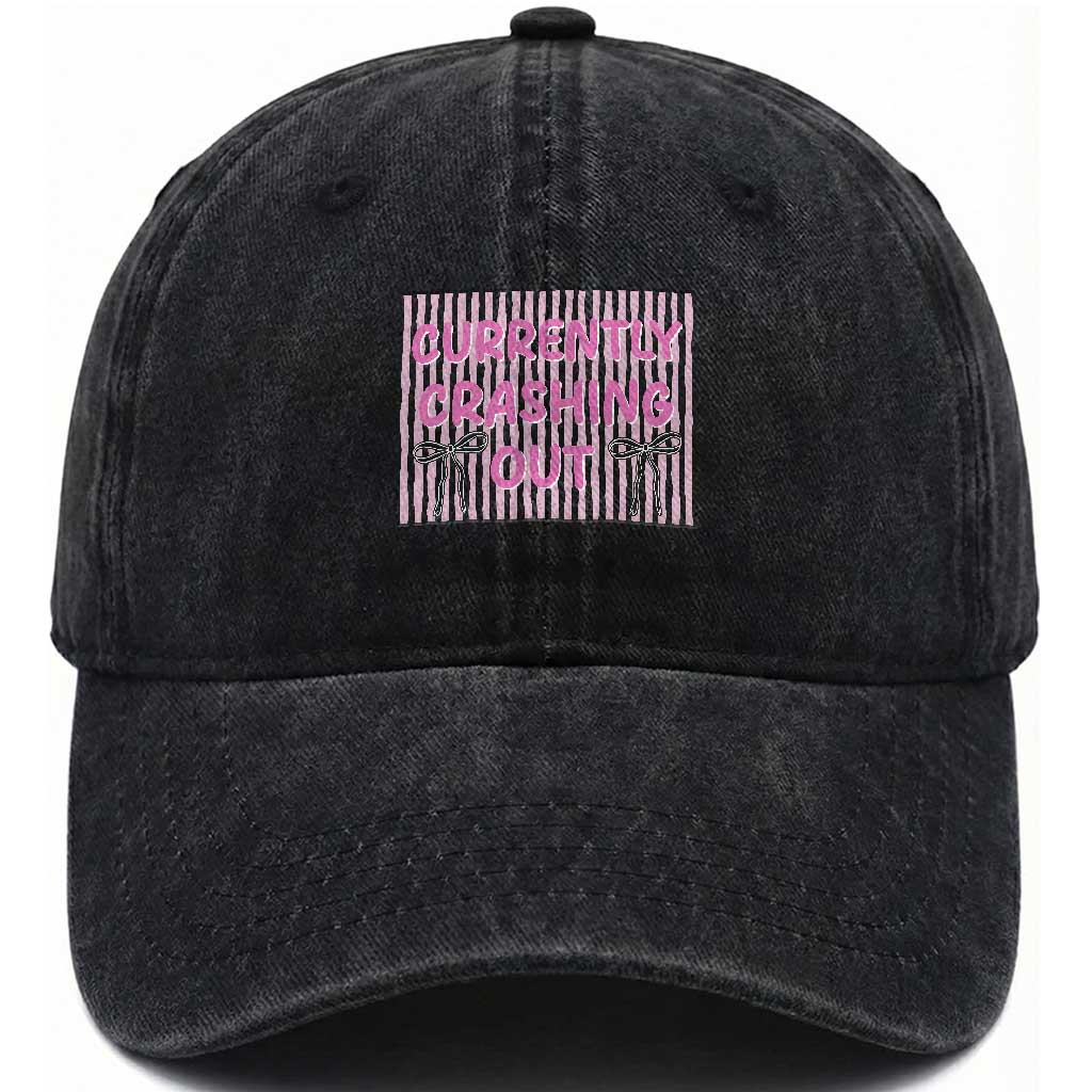 Currently Crashing Out Washed Cotton Baseball Cap Coquette Pink Bow Sarcastic Funny Quote TS14 Print Your Wear