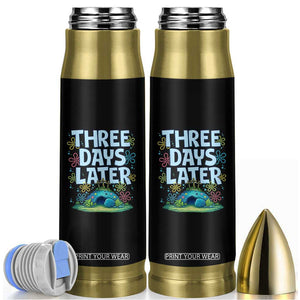 3 Days Later Bullet Tumbler Funny Easter Christian TS14 Black Print Your Wear