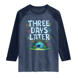 3 Days Later Raglan Shirt Funny Easter Christian TS14 Heather Denim Navy Print Your Wear