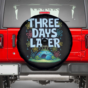 3 Days Later Spare Tire Cover Funny Easter Christian TS14 Black Print Your Wear