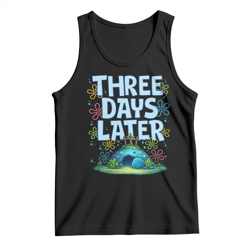 3 Days Later Tank Top Funny Easter Christian TS14 Black Print Your Wear