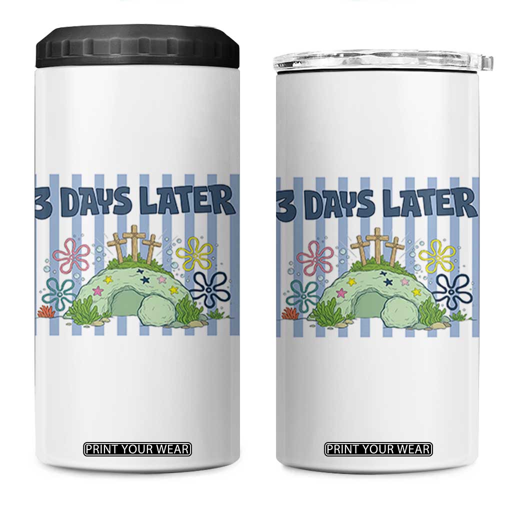 3 Days Later 4 in 1 Can Cooler Tumbler Funny Easter Christian Faith Meme TS14 One Size: 16 oz White Print Your Wear