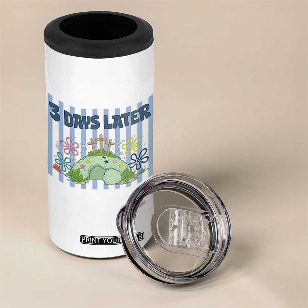 3 Days Later 4 in 1 Can Cooler Tumbler Funny Easter Christian Faith Meme TS14 Print Your Wear