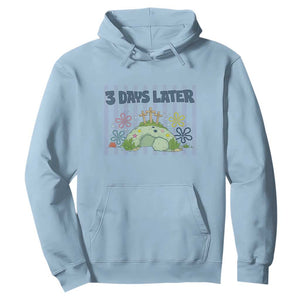 3 Days Later Hoodie Funny Easter Christian Faith Meme TS14 Light Blue Print Your Wear