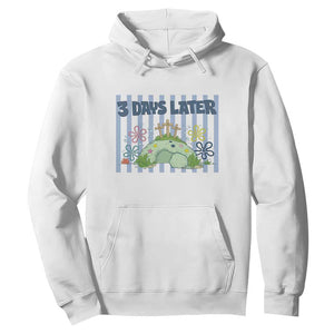 3 Days Later Hoodie Funny Easter Christian Faith Meme TS14 White Print Your Wear