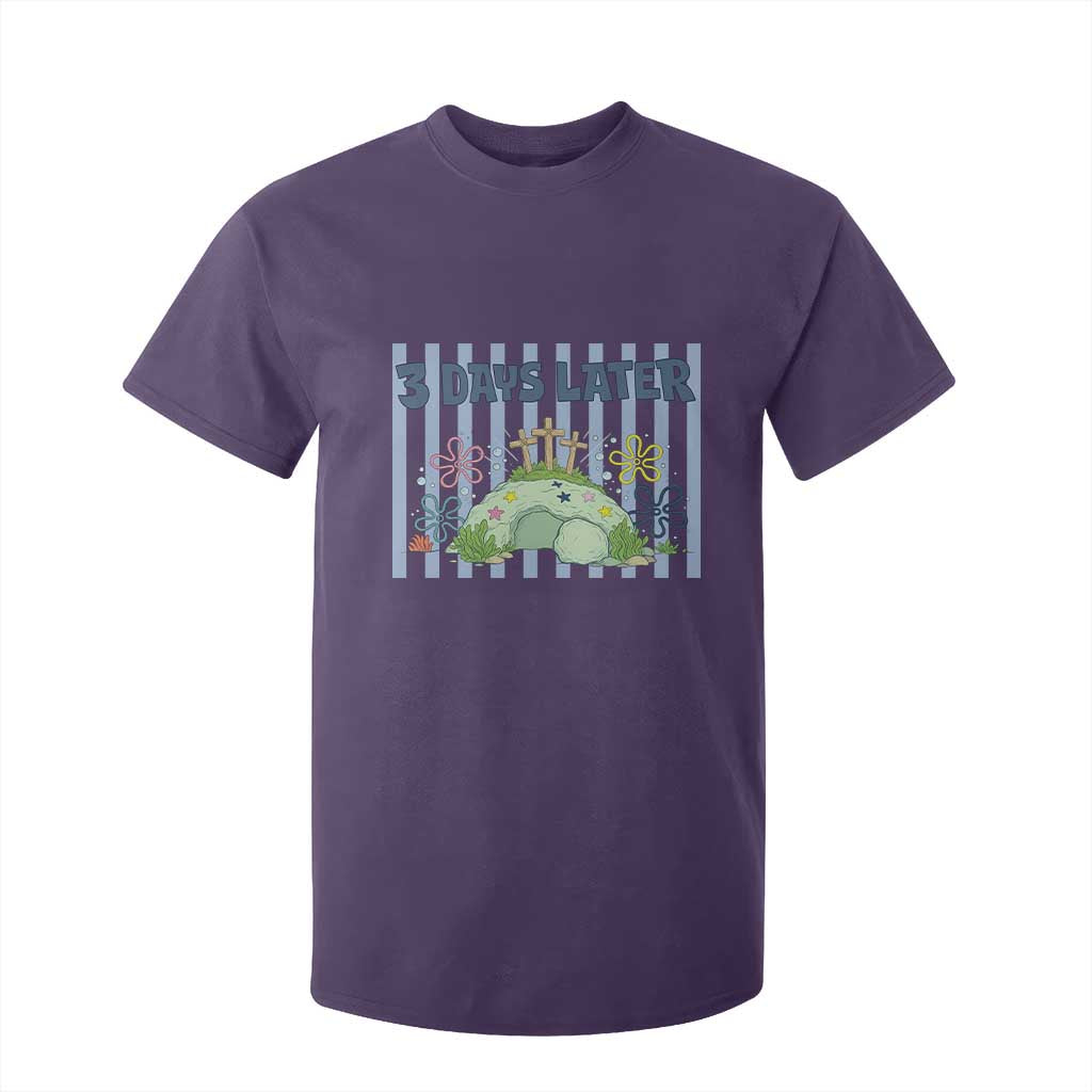 3 Days Later T Shirt For Kid Funny Easter Christian Faith Meme TS14 Purple Print Your Wear