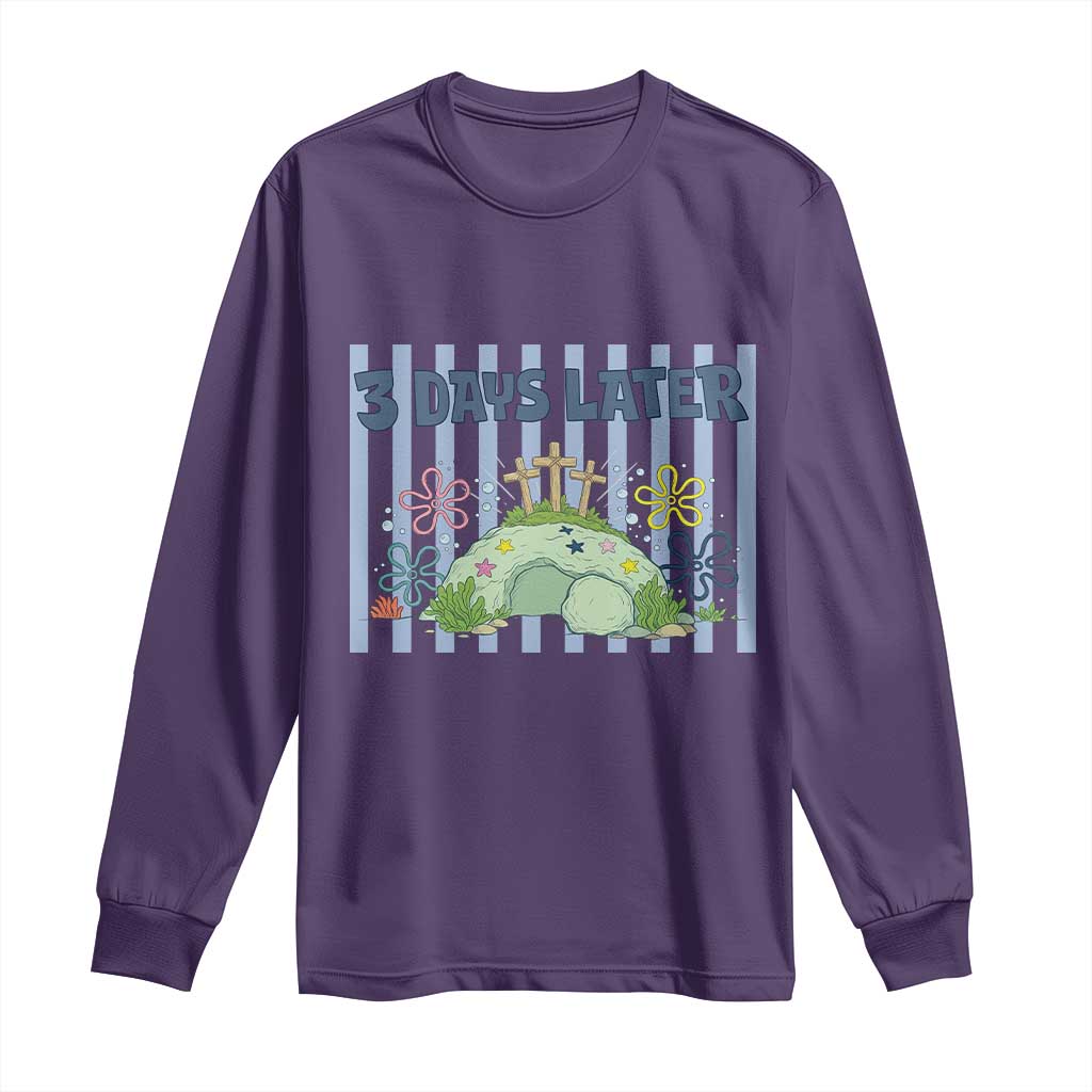 3 Days Later Long Sleeve Shirt Funny Easter Christian Faith Meme TS14 Purple Print Your Wear