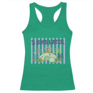 3 Days Later Racerback Tank Top Funny Easter Christian Faith Meme TS14 Irish Green Print Your Wear