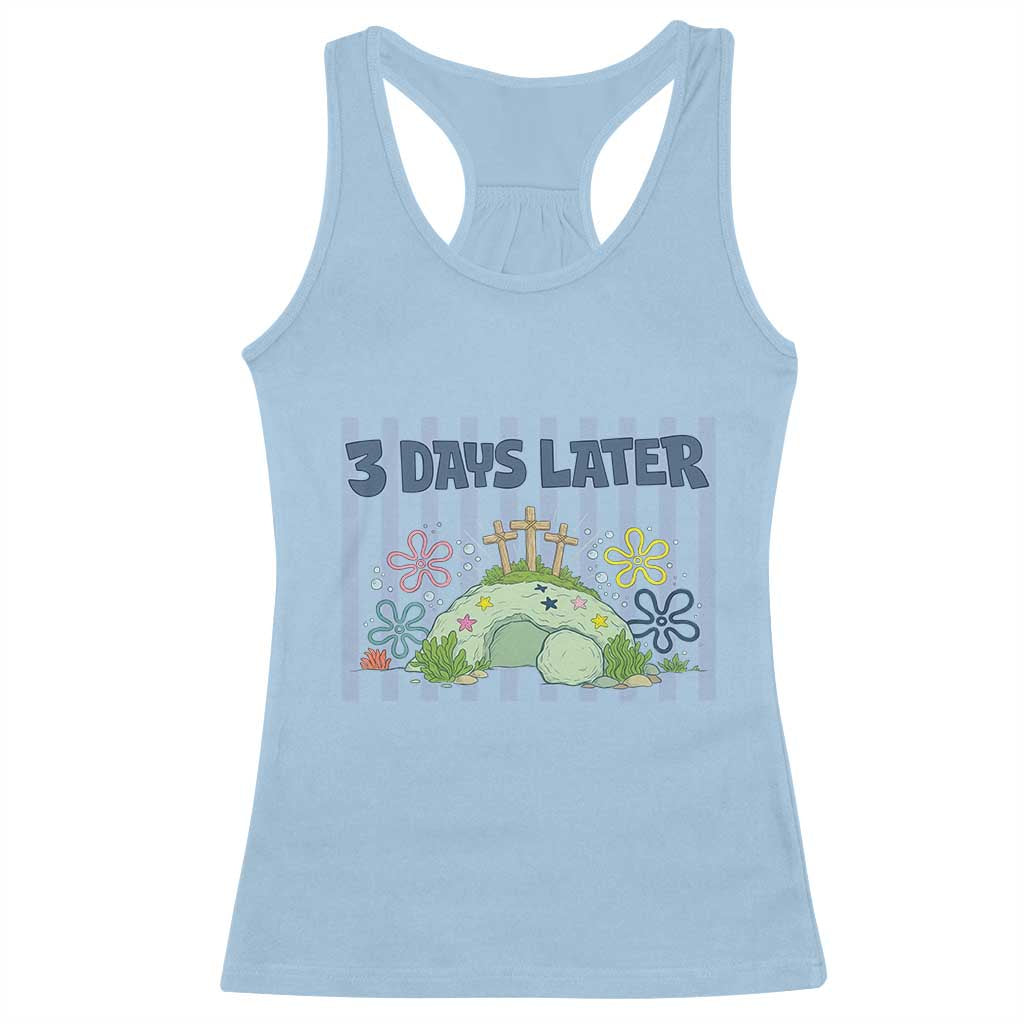 3 Days Later Racerback Tank Top Funny Easter Christian Faith Meme TS14 Light Blue Print Your Wear