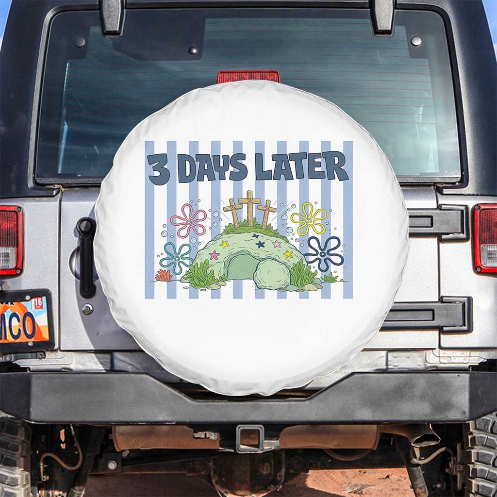 3 Days Later Spare Tire Cover Funny Easter Christian Faith Meme TS14 No hole White Print Your Wear