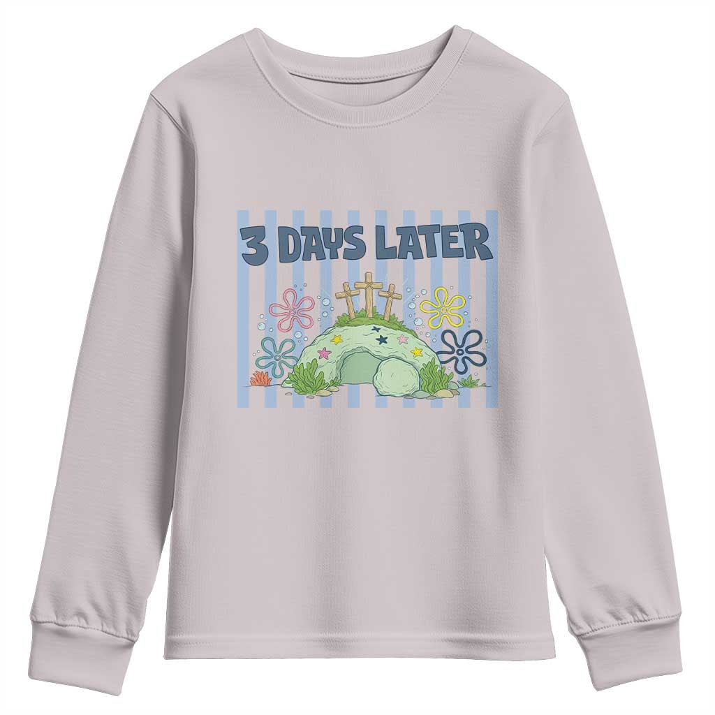 3 Days Later Youth Sweatshirt Funny Easter Christian Faith Meme TS14 Ice Gray Print Your Wear