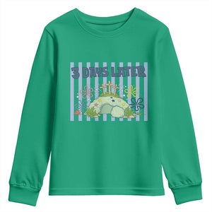3 Days Later Youth Sweatshirt Funny Easter Christian Faith Meme TS14 Irish Green Print Your Wear