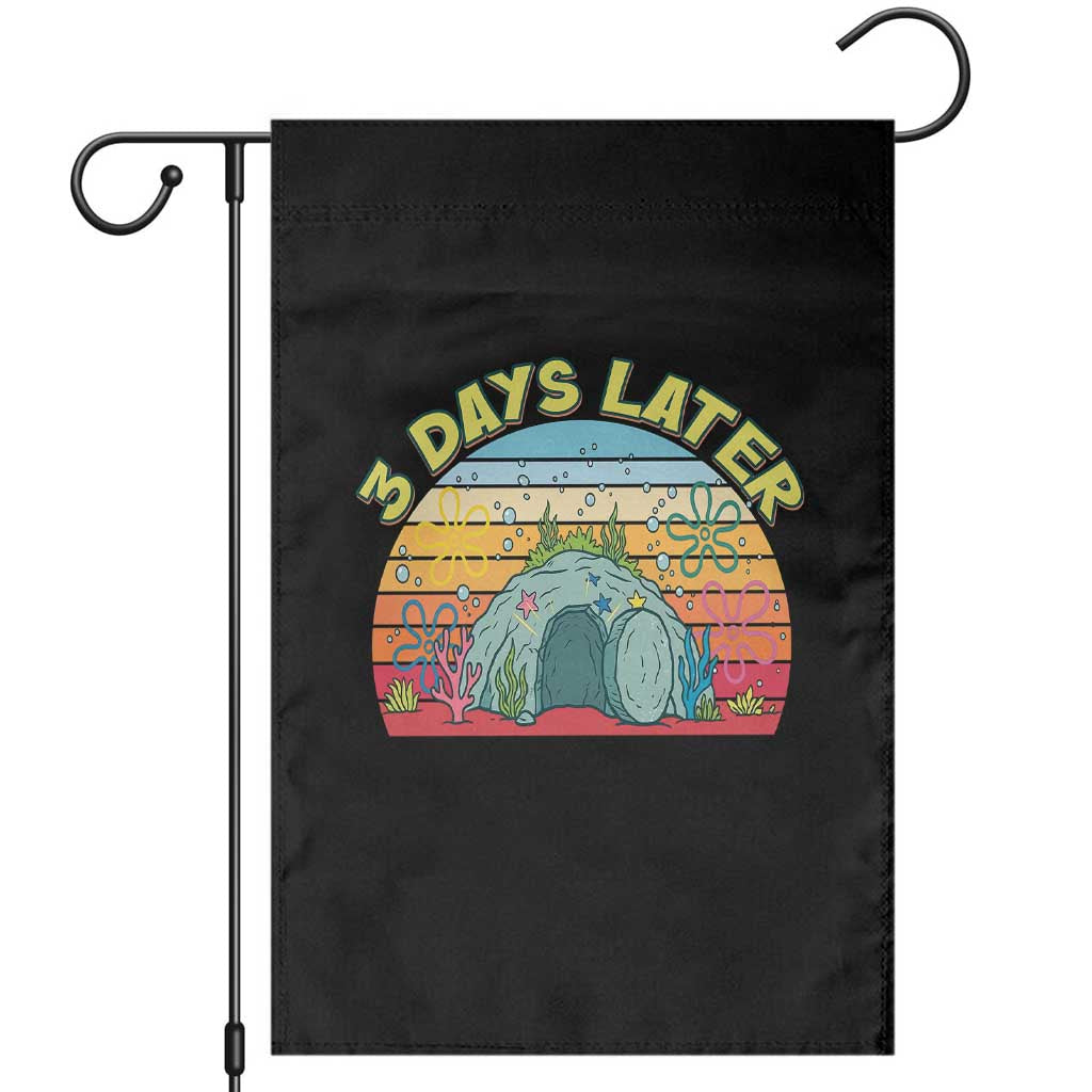 3 Days Later Christian Resurrection Garden Flag Funny Easter Jesus Meme TS14 Black Print Your Wear