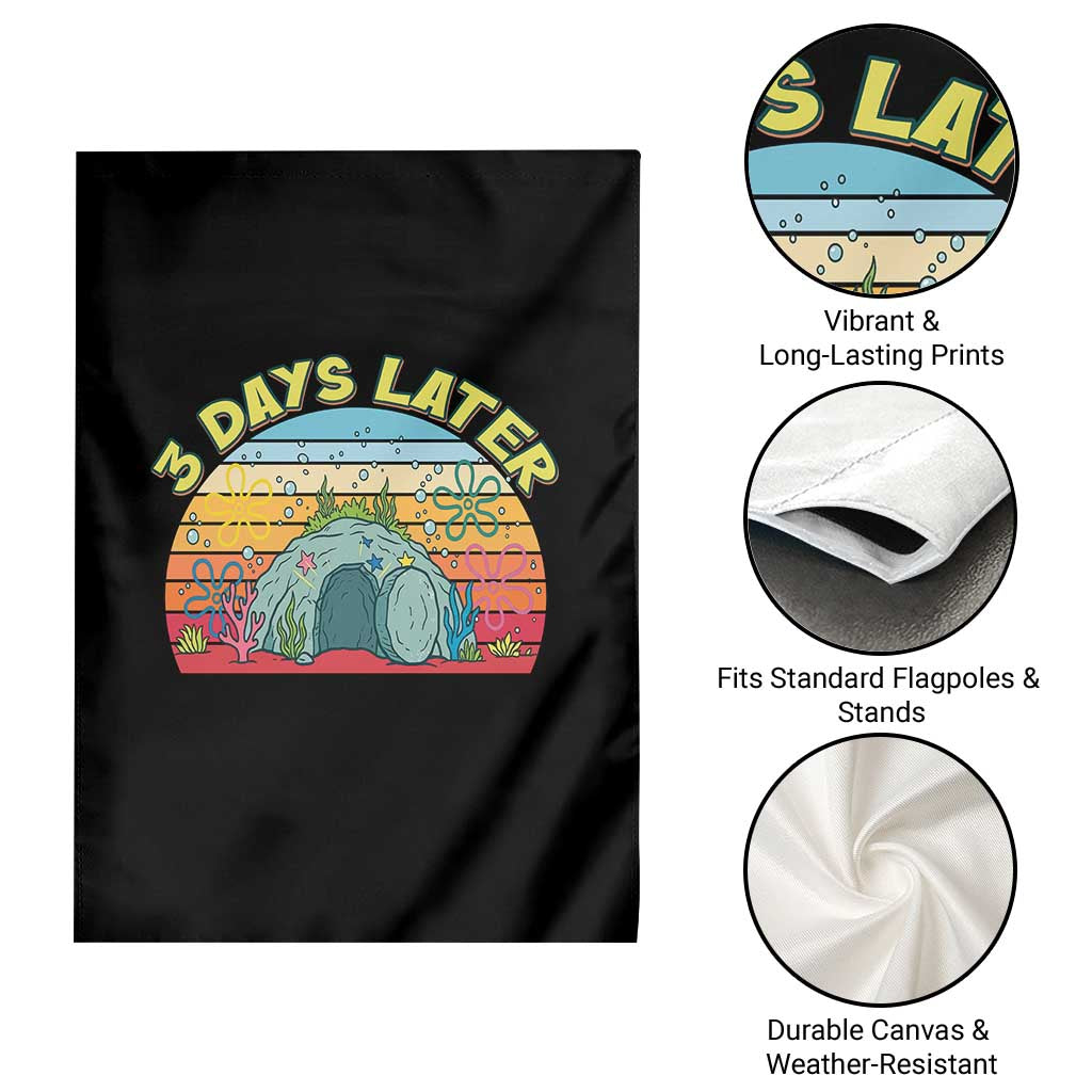 3 Days Later Christian Resurrection Garden Flag Funny Easter Jesus Meme TS14 Print Your Wear