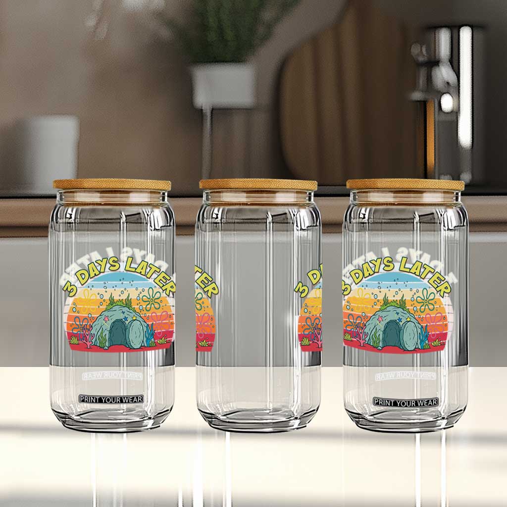 3 Days Later Christian Resurrection Glass Can Funny Easter Jesus Meme TS14 Print Your Wear