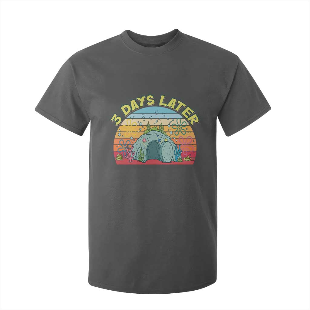 3 Days Later Christian Resurrection T Shirt For Kid Funny Easter Jesus Meme TS14 Dark Heather Print Your Wear