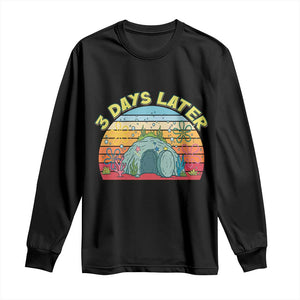 3 Days Later Christian Resurrection Long Sleeve Shirt Funny Easter Jesus Meme TS14 Black Print Your Wear