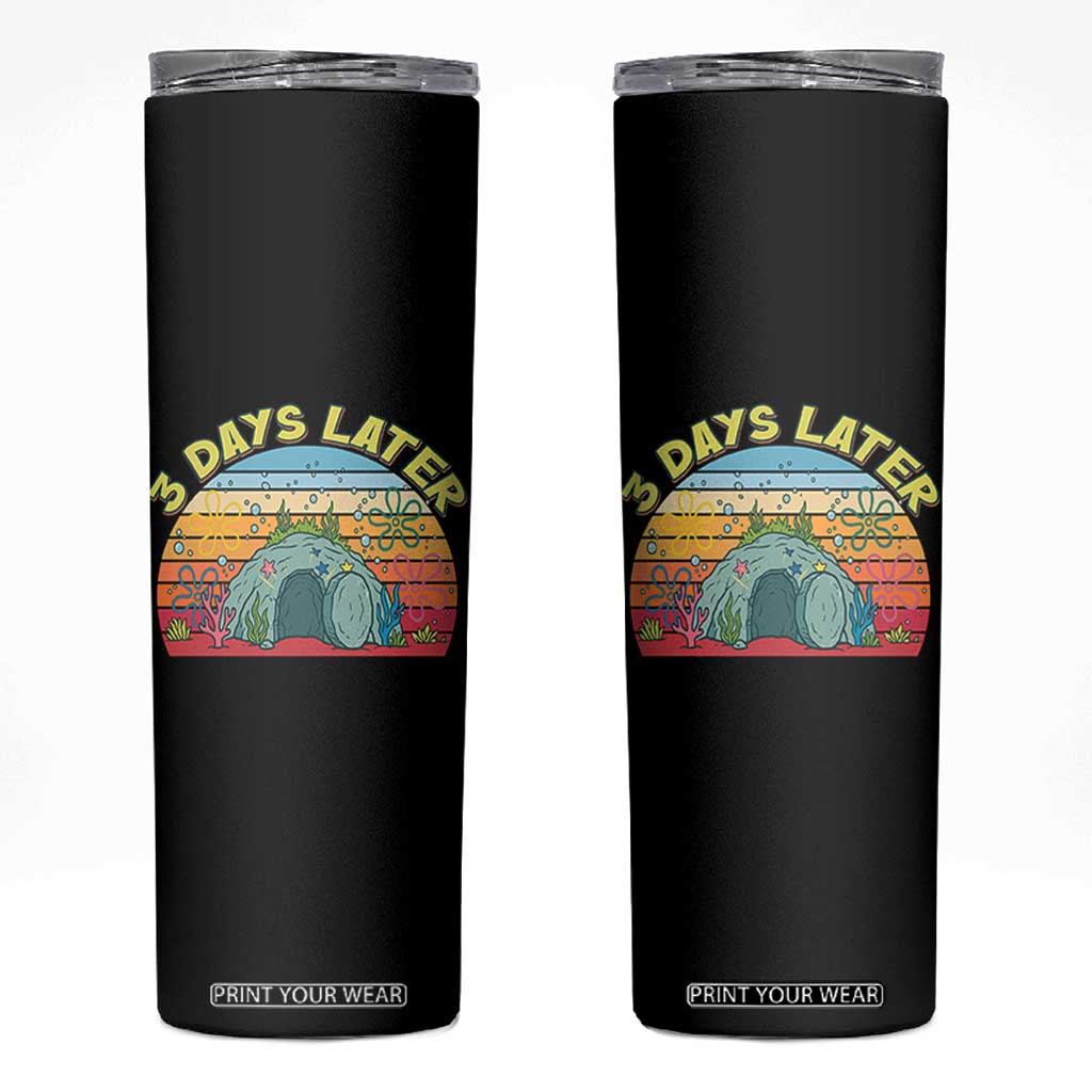 3 Days Later Christian Resurrection Skinny Tumbler Funny Easter Jesus Meme TS14 Black Print Your Wear
