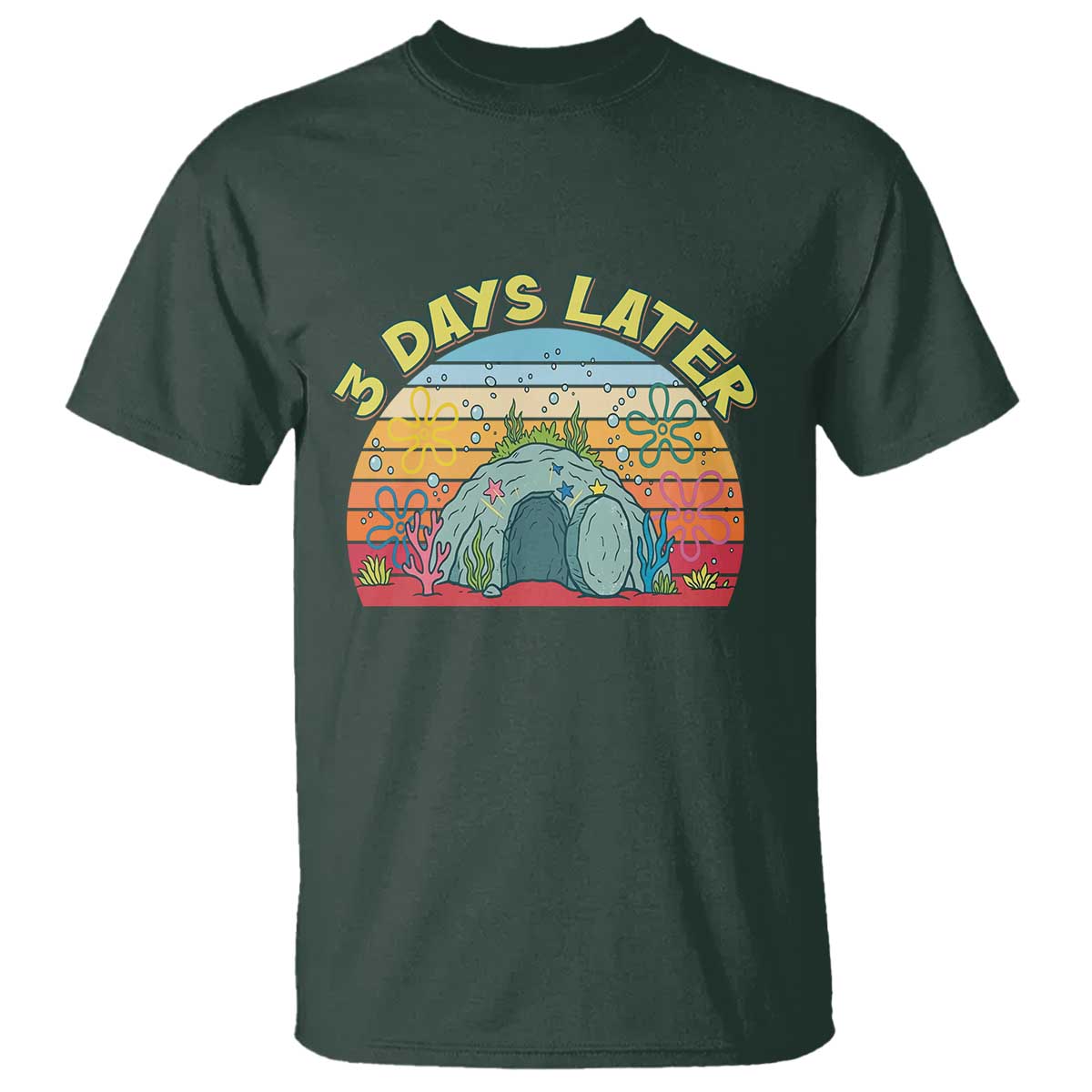 3 Days Later Christian Resurrection T Shirt Funny Easter Jesus Meme TS14 Dark Forest Green Print Your Wear