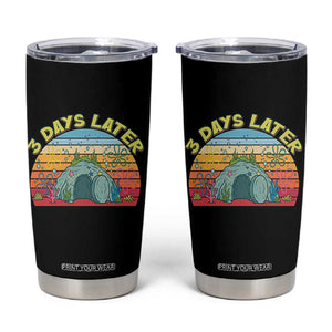 3 Days Later Christian Resurrection Tumbler Cup Funny Easter Jesus Meme TS14 Black Print Your Wear
