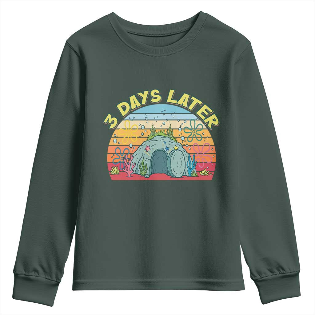 3 Days Later Christian Resurrection Youth Sweatshirt Funny Easter Jesus Meme TS14 Dark Forest Green Print Your Wear