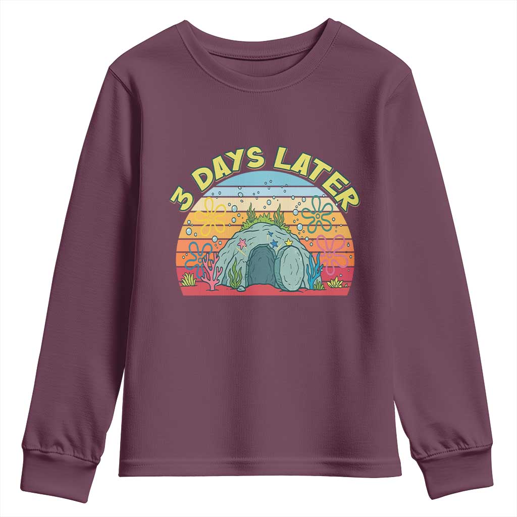 3 Days Later Christian Resurrection Youth Sweatshirt Funny Easter Jesus Meme TS14 Maroon Print Your Wear