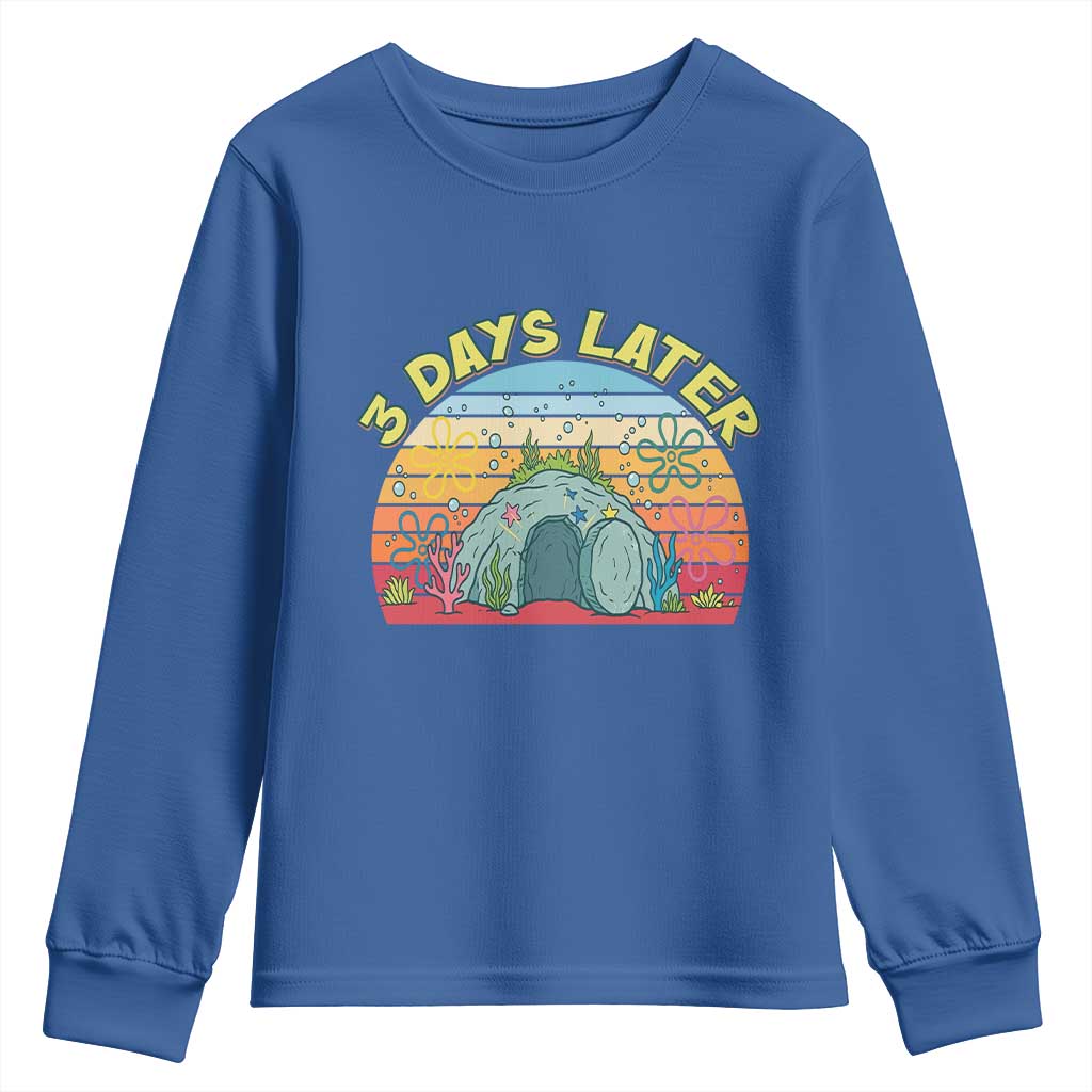 3 Days Later Christian Resurrection Youth Sweatshirt Funny Easter Jesus Meme TS14 Royal Blue Print Your Wear
