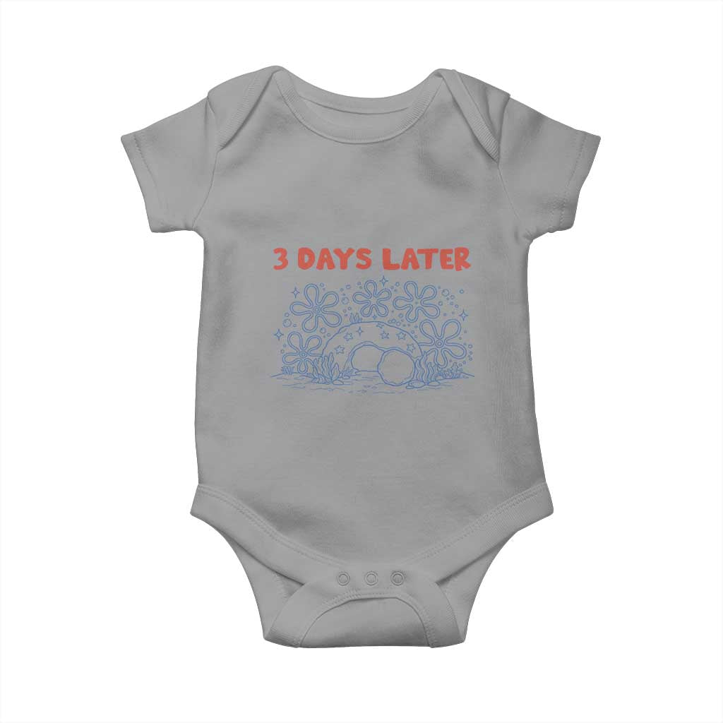 3 Days Later Baby Onesie Funny Easter Jesus Christian Meme TS14 Sport Gray Print Your Wear