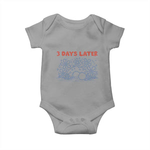 3 Days Later Baby Onesie Funny Easter Jesus Christian Meme TS14 Sport Gray Print Your Wear