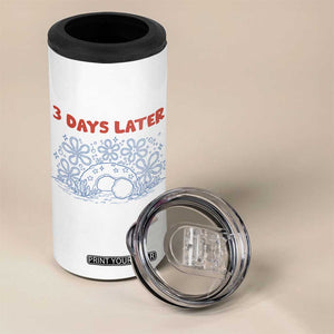 3 Days Later 4 in 1 Can Cooler Tumbler Funny Easter Jesus Christian Meme TS14 Print Your Wear