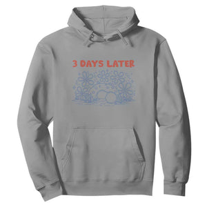 3 Days Later Hoodie Funny Easter Jesus Christian Meme TS14 Sport Gray Print Your Wear