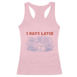 3 Days Later Racerback Tank Top Funny Easter Jesus Christian Meme TS14 Light Pink Print Your Wear
