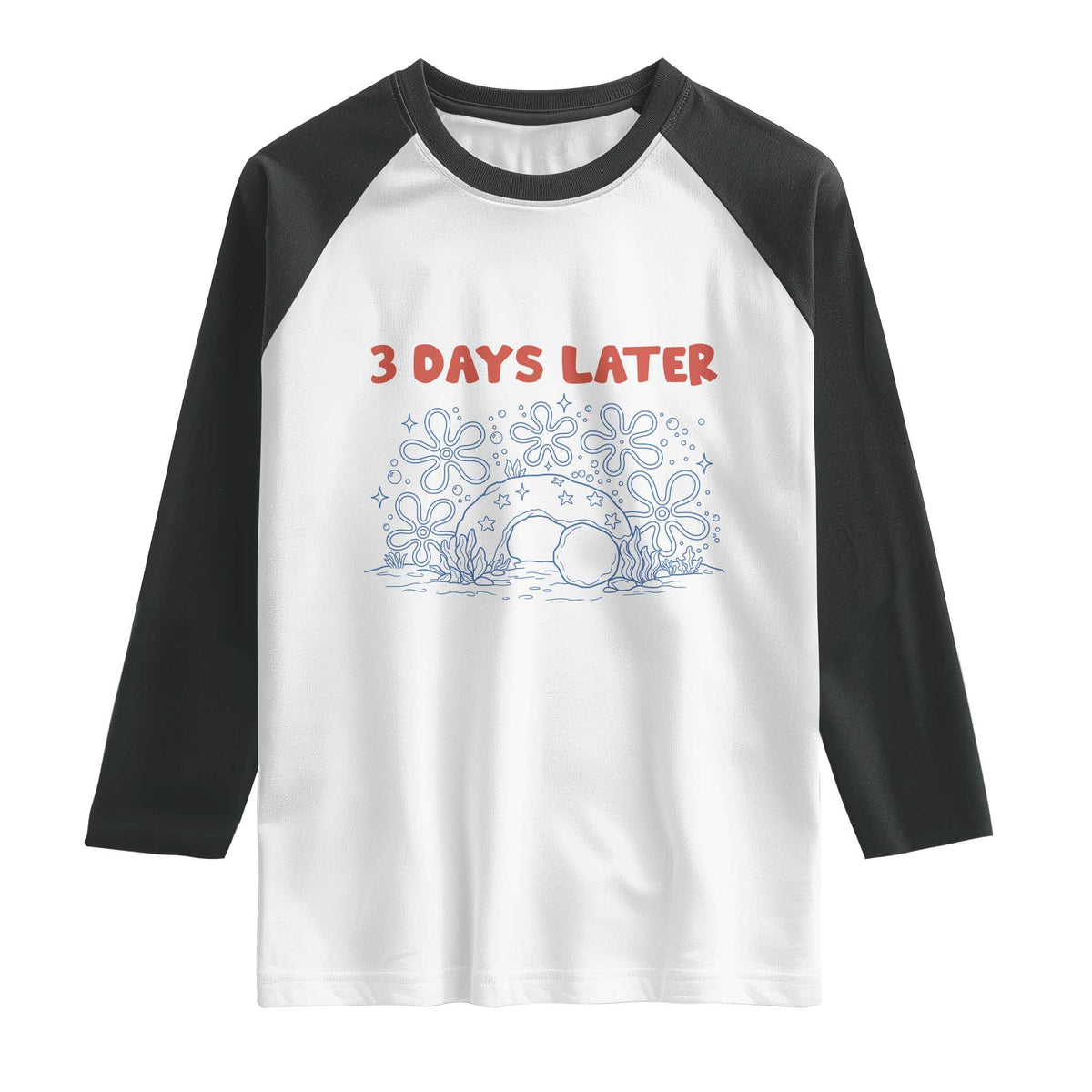 3 Days Later Raglan Shirt Funny Easter Jesus Christian Meme TS14 White Black Print Your Wear