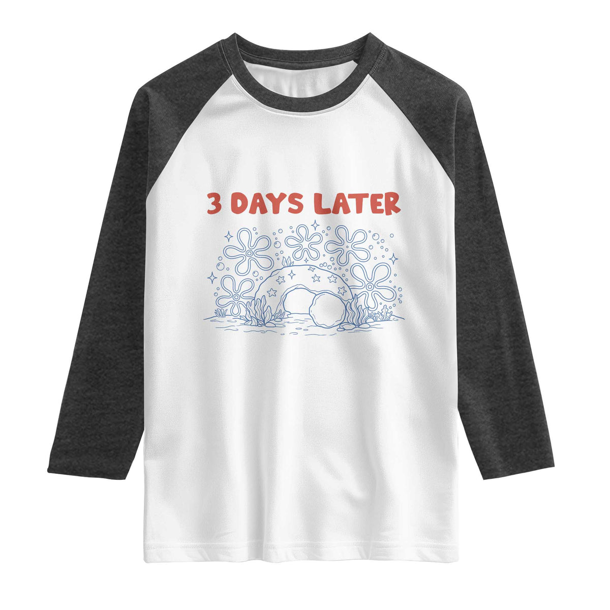 3 Days Later Raglan Shirt Funny Easter Jesus Christian Meme TS14 White Heather Charcoal Print Your Wear