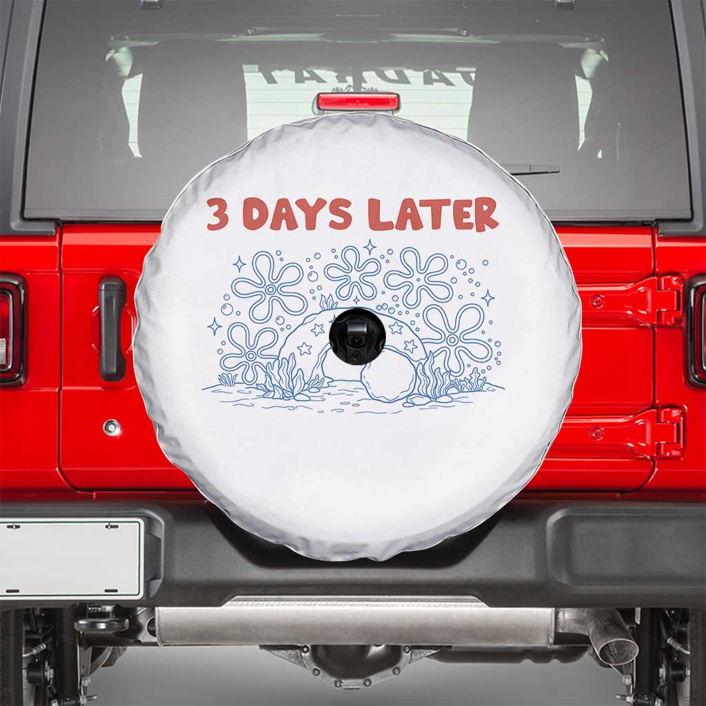 3 Days Later Spare Tire Cover Funny Easter Jesus Christian Meme TS14 White Print Your Wear