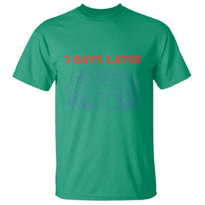 3 Days Later T Shirt Funny Easter Jesus Christian Meme TS14 Irish Green Print Your Wear