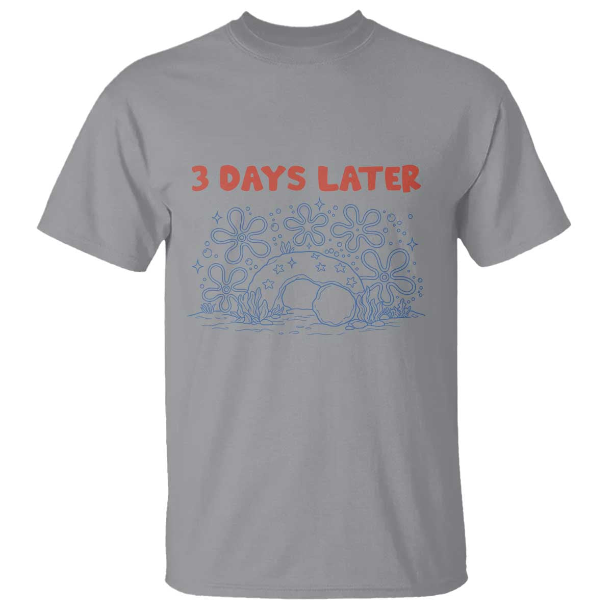 3 Days Later T Shirt Funny Easter Jesus Christian Meme TS14 Sport Gray Print Your Wear