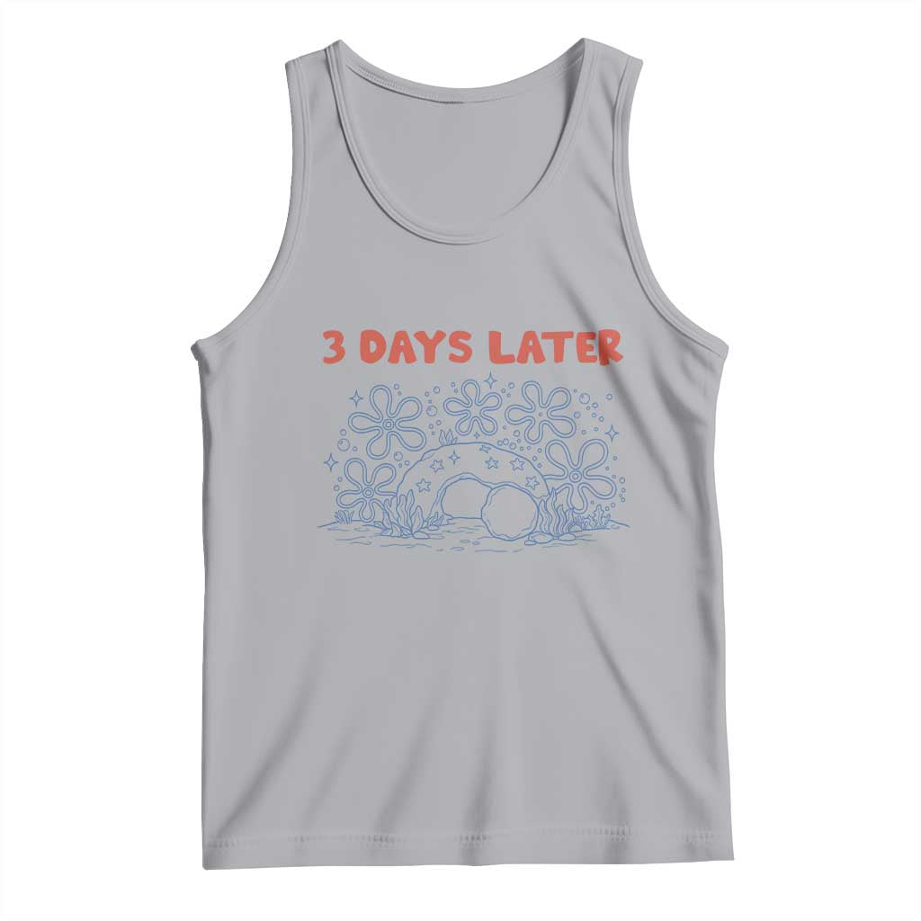3 Days Later Tank Top Funny Easter Jesus Christian Meme TS14 Athletic Heather Print Your Wear