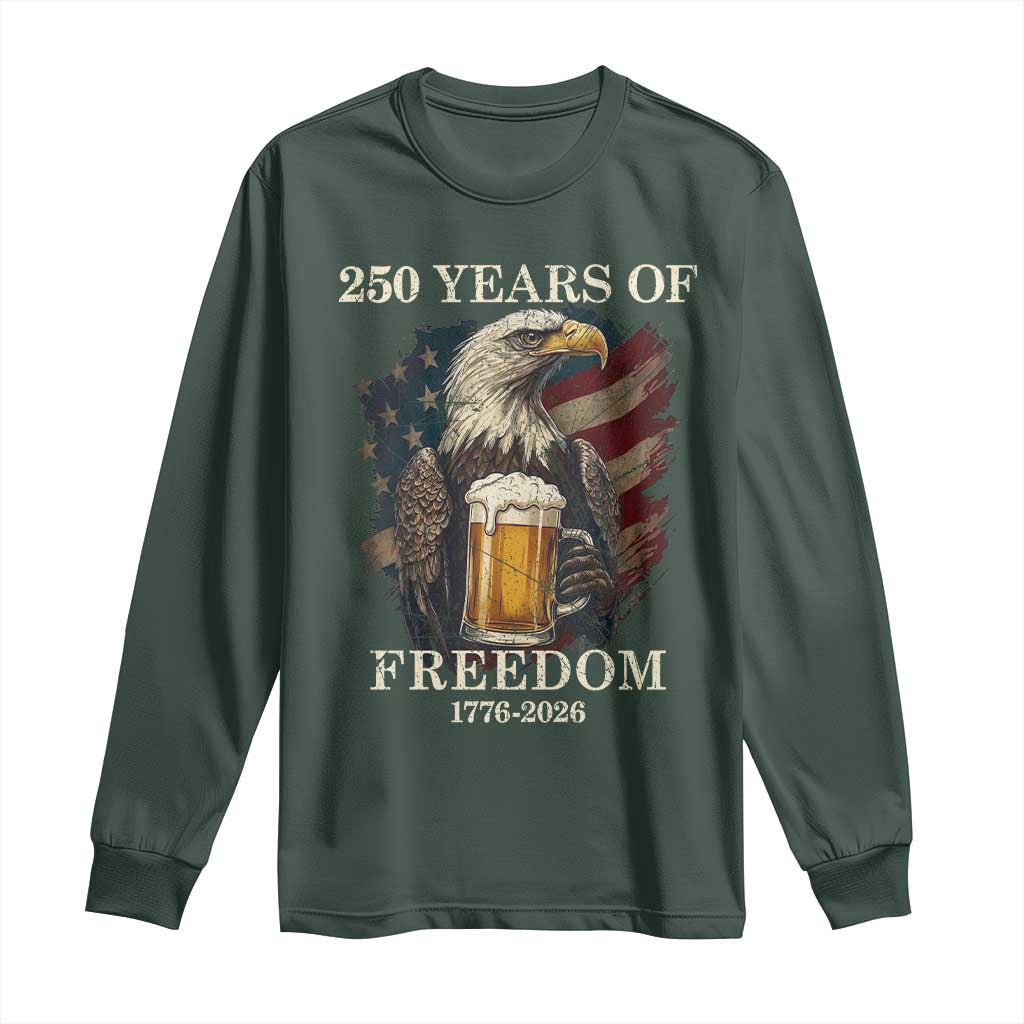 250 Years Of Freedom Long Sleeve Shirt Bald Eagle Drinking Beer American Flag TS14 Dark Forest Green Print Your Wear